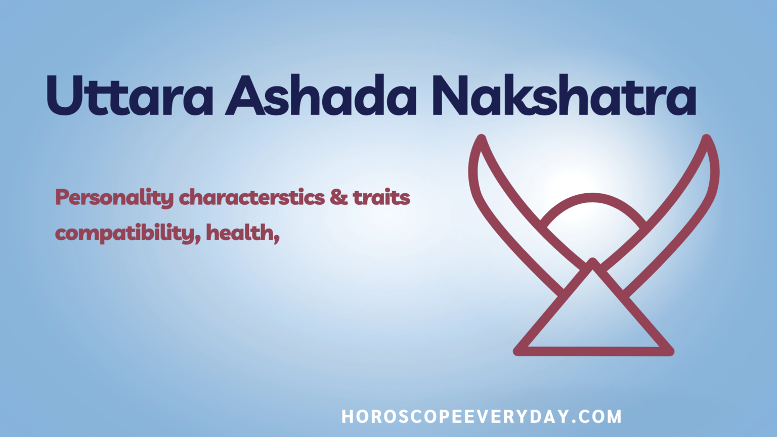 Uttara Ashada Nakshatra Personality Traits And Compatibility