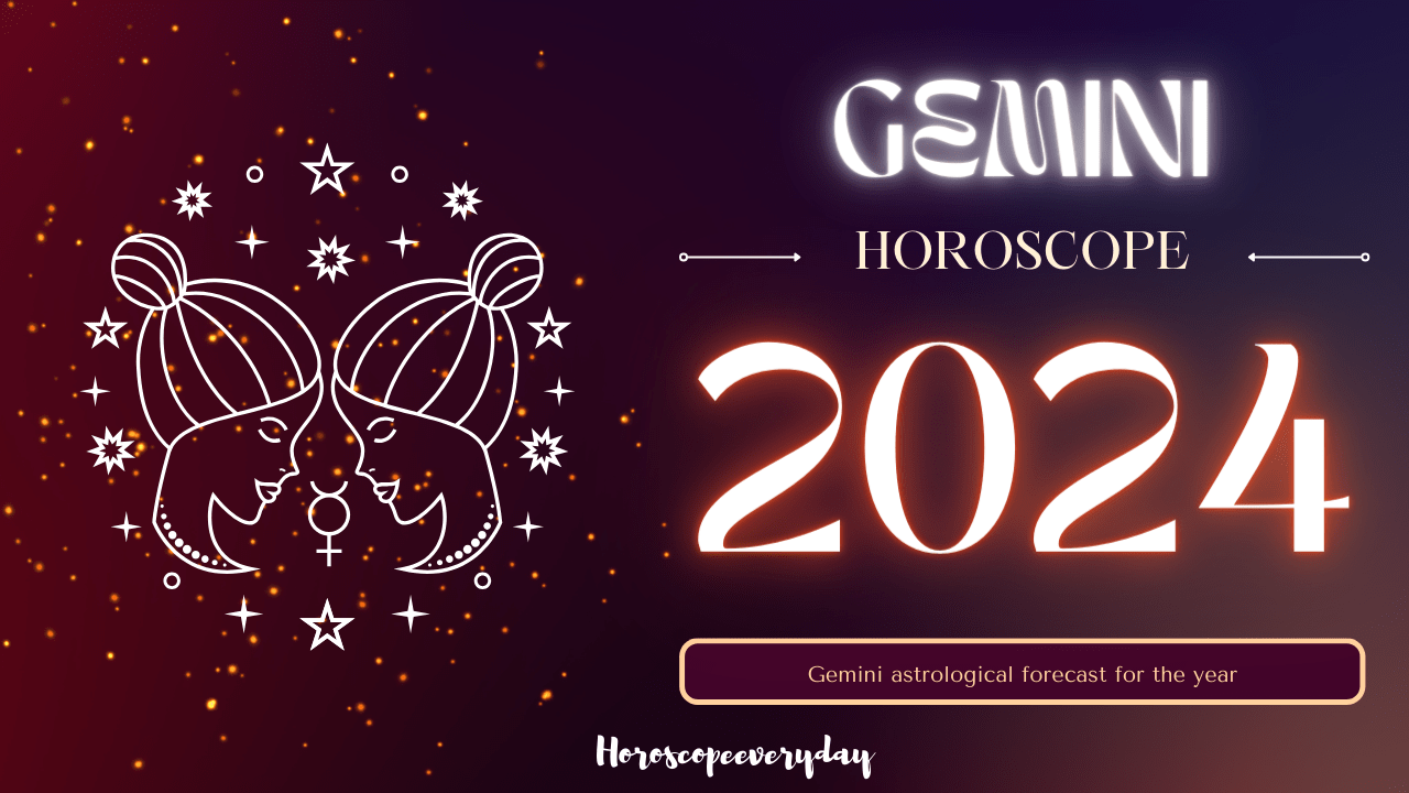 Gemini Yearly Horoscope 2024 Health , Career and Marriage