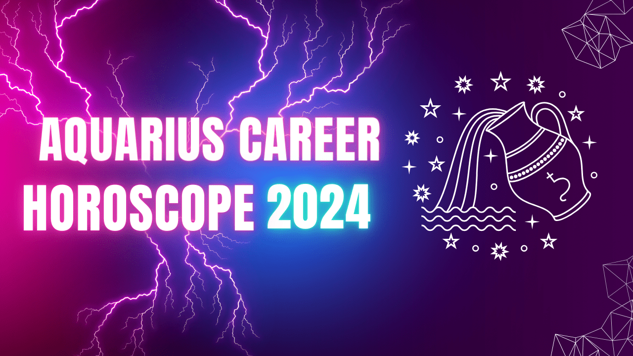 Aquarius Career Horoscope 2024