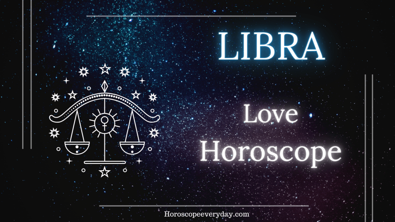 Libra Love Horoscope 2024 -Love and Marriage 2024