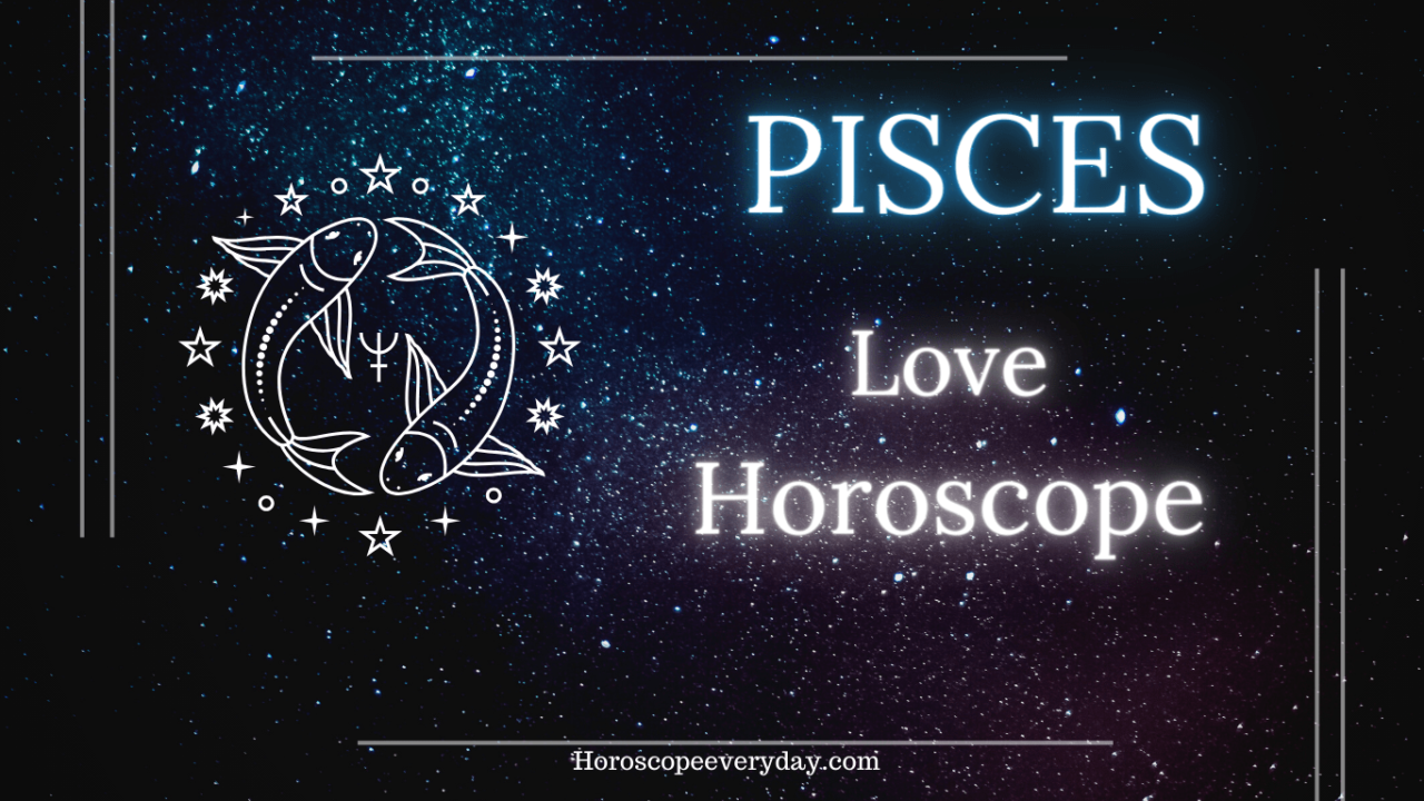 Pisces Love Horoscope 2024Love and Marriage 2024
