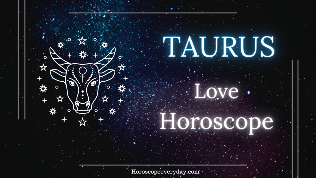 Taurus Love Horoscope 2024 Love and Marriage Horoscope